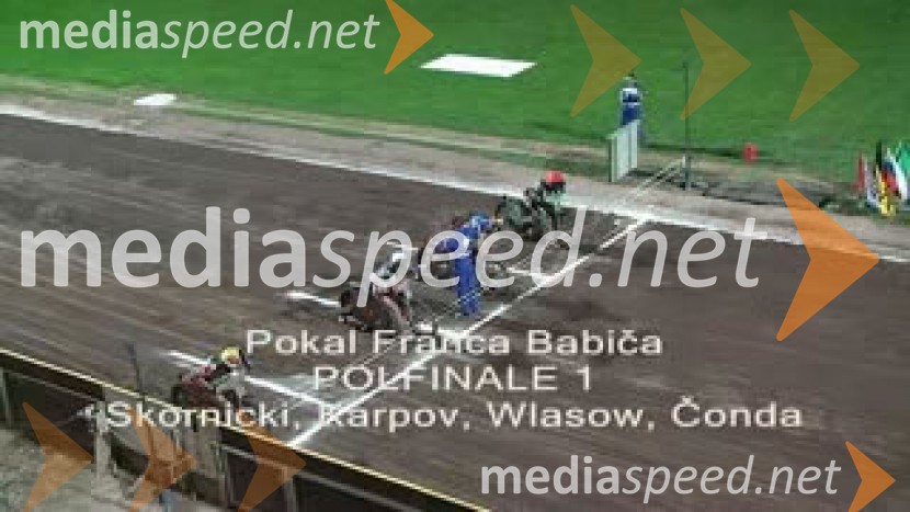 15. Pokal Franca Babiča, 1. polfinalna vožnja:
Adam Skornicki, Poljska, Andriy Karpov, Ukrajina, Siemen Wlasov, Rusija, Aleksander Čonda, SlovenijaSpeedway, 26. dirka za Zlati znak in 15. Pokal Franca Babiča