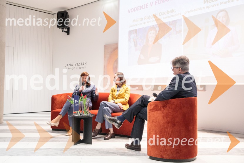  Melita Rajgelj Ozebek, Generali Investments;  Meta Lahne, predsednica uprave, Merkur Zavarovalnica;  Goran Novković, svetovalec generalnega direktorja GZSUmetnost vodenja: pogledi uspešnih managerk