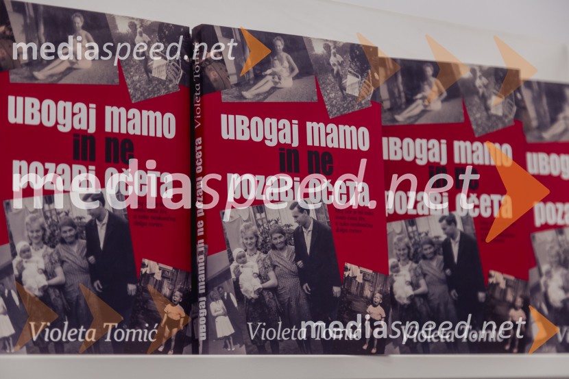 Violeta Tomić: »Ubogaj mamo in ne pozabi očeta«, predstavitev avtobiografije
