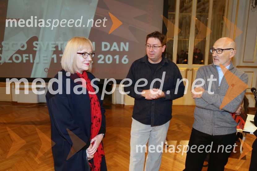 dr. Renata Salecl, filozofinja; dr. Boris Vezjak, filozof, družbeni kritik in publicist, Filozofska fakulteta, Univerza v Mariboru; prof. dr. Bojan Borstner, filozof, Filozofska fakulteta, Univerza v MariboruPrireditev ob svetovnem dnevu filozofije