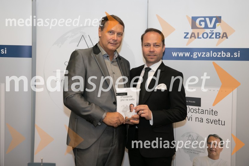 dr. Andrej Vizjak, ustanovitelj in predsednik AV.consulting;  Matjaž Zadravec, predsednik Royal Vision Group(P)ostanite prvi na svetu, predstavitev knjige avtorja dr. Andreja Vizjaka